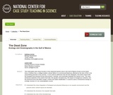 The Dead Zone: Ecology and Oceanography in the Gulf of Mexico The Dead Zone: Ecology and Oceanography in the Gulf of Mexico
