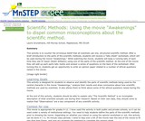 Scientific Methods: Using the Movie "Awakenings" to Dispel Common Misconceptions About the Scientific Method Scientific Methods: Using the Movie "Awakenings" to Dispel Common Misconceptions About the Scientific Method