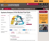 Systems Analysis of the Nuclear Fuel Cycle, Fall 2009 Systems Analysis of the Nuclear Fuel Cycle, Fall 2009
