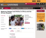 Medicine, Religion and Politics in Africa and the African Diaspora, Spring 2005 Medicine, Religion and Politics in Africa and the African Diaspora, Spring 2005