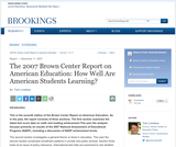 The 2007 Brown Center Report on American Education: How Well Are American Students Learning? The 2007 Brown Center Report on American Education: How Well Are American Students Learning?