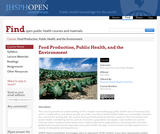 Food Production, Public Health, and the Environment