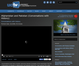 Conversations with History: Afghanistan and Pakistan Conversations with History: Afghanistan and Pakistan