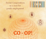 CO-OP!: Social cooperatives as a tool for youth employment CO-OP!: Social cooperatives as a tool for youth employment