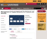 Management of Supply Networks for Products and Services, Summer 2004 Management of Supply Networks for Products and Services, Summer 2004