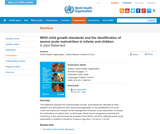 WHO child growth standards and the identification of severe acute malnutrition in infants and children A Joint Statement Share Print WHO child growth standards and the identification of severe acute malnutrition in infants and children A Joint Statement Share Print