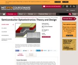 Semiconductor Optoelectronics: Theory and Design, Fall 2002 Semiconductor Optoelectronics: Theory and Design, Fall 2002