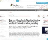 Degrees of Freedom in Planning, Running, Analyzing, and Reporting Psychological Studies: A Checklist to Avoid p-Hacking Degrees of Freedom in Planning, Running, Analyzing, and Reporting Psychological Studies: A Checklist to Avoid p-Hacking