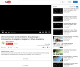 Arithmetic and Pre-Algebra: Unit Conversion Example for Drug Dosage Arithmetic and Pre-Algebra: Unit Conversion Example for Drug Dosage