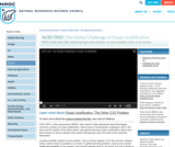 Acid Test Video: The Global Challenge of Ocean Acidification Acid Test Video: The Global Challenge of Ocean Acidification