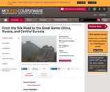 From the Silk Road to the Great Game: China, Russia, and Central Eurasia, Fall 2003 From the Silk Road to the Great Game: China, Russia, and Central Eurasia, Fall 2003