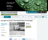 Europe in Crisis: The World Wars in Europe Europe in Crisis: The World Wars in Europe