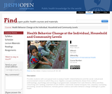 Health Behavior Change at the Individual, Household and Community Levels