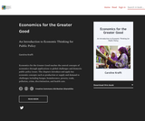 Economics for the Greater Good: An Introduction to Economic Thinking for Public Policy