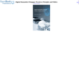 Digital Humanities Pedagogy: Practices, Principles and Politics