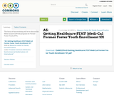 A5: Getting Healthcare STAT! Medi-Cal Former Foster Youth Enrollment 101