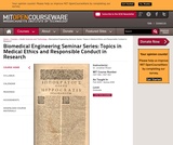 Biomedical Engineering Seminar Series: Topics in Medical Ethics and Responsible Conduct in Research, Fall 2005 Biomedical Engineering Seminar Series: Topics in Medical Ethics and Responsible Conduct in Research, Fall 2005