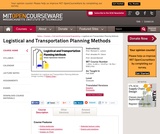Logistical and Transportation Planning Methods, Fall 2006 Logistical and Transportation Planning Methods, Fall 2006