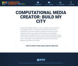 Computational Media Creator: Build My City (Grades 3-5) Computational Media Creator: Build My City (Grades 3-5)
