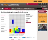 Decision Making in Large Scale Systems, Spring 2004 Decision Making in Large Scale Systems, Spring 2004
