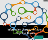 Information Literacy in Action: Cognitive Biases
