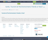 SLASL: Tourism & The Environment; friends or foes? SLASL: Tourism & The Environment; friends or foes?