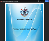 Information Communications Technology (ICT) in Education and Training Policy - 2014-2019 Information Communications Technology (ICT) in Education and Training Policy - 2014-2019